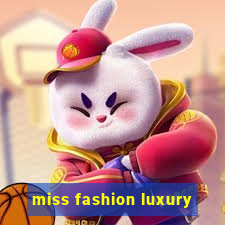 miss fashion luxury